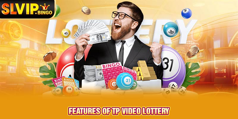 Features of TP Video Lottery