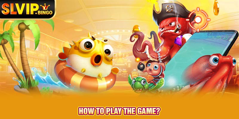 How to play the game?