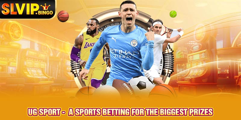 UG Sport -  A sports Betting For The Biggest Prizes